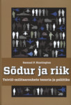 Sõdur ja riik. Tsiviil-militaarsuhete teooria ja poliitika