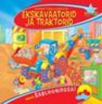 Ekskavaatorid ja traktorid. Raamat šabloonidega