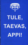 Tule, taevas, appi!