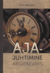 Ajajuhtimine argipäevaks