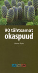 90 tähtsamat okaspuud