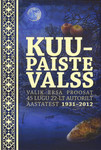 Kuupaiste valss. Valik Ersa proosat. 45 lugu 22-lt autorilt aastatest 1930-ndatest tänaseni