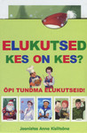 Elukutsed. Kes on kes? Õpi tundma elukutseid
