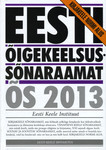 Eesti õigekeelsussõnaraamat ÕS 2013