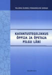 Kasvatustegelikkus õppija ja õpetaja pilgu läbi