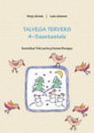 Talvega terveks. 4.-5 aastastele
