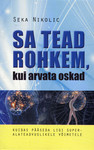 Sa tead rohkem, kui arvata oskad