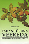 Tahan tõruna veereda