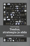 Teadus, strateegia ja sõda. John Boydi strateegiateooria