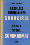 Eestiläis-suomalainen sanakirja. Eesti-soome sõnaraamat