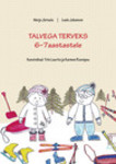 Talvega terveks. 6.-7. aastastele