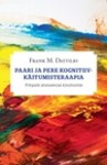 Paari ja pere kognitiiv-käitumisteraapia. Põhjalik abimaterjal klinitsistile