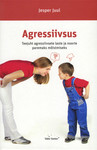 Agressiivsus. Teejuht agressiivsete laste ja noorte paremaks mõistmiseks