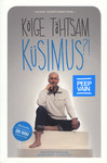 Kõige tähtsam küsimus?!. Unistustest visioonini, eesmärkidest tulemusteni