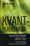 Kvantteadlikkus. Enesevabastamine lainete jõul. 2-punkti meetodiga enesesabotaažist vabanemine