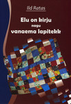 Elu on kirju nagu vanaema lapitekk