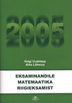 Eksaminandile matemaatika riigieksamist 2005
