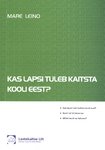 Kas lapsi tuleb kaitsta kooli eest