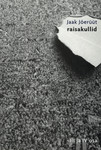 Raisakullid. III ja IV osa