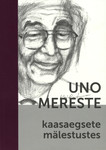 Uno Mereste kaasaegsete mälestustes