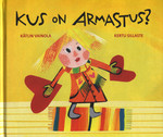 Kus on armastus?