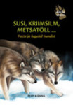 Susi, kriimsilm, metsatöll .... Fakte ja lugusid hundist