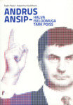 Andrus Ansip - halva iseloomuga tark poiss