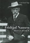 Fridtjof Nansen. Mees ja maailm