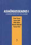 Asjaõigusseadus.  I, 1.-3. osa (§-d 1-167). Kommenteeritud väljaanne
