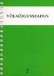 Võlaõigusseadus. Võlaõigusseaduse, tsiviilseadustiku üldosa seaduse ja rahvusvahelise eraõiguse seaduse rakendamise seadus. Märksõnaline sisujuht. Tekst toodud muudatuste ja täiendustega seisuga 1. veebruar 2014
