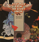 Folk Tales from the Soviet Union. The Baltic Republics
