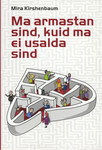 Ma armastan sind, kuid ma ei usalda sind
