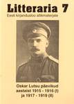 Oskar Lutsu päevikud aastaist 1915-1916 (I) ja 1917-1919 (II). Eesti kirjandusloo allikmaterjale.
