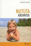 Nututa kasvatus. Hea laps, vältides jonni ja pisaraid