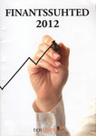 Finantssuhted 2012. Süstematiseeritud perioodiline teabekogumik. Aastakäik VIII