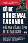 Kõige kõrgemal tasemel. Külma sõja lõpu telgitagused
