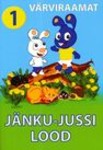 Jänku-Jussi lood. Värviraamat