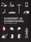 Kukersiit ja konnatahvel. Meie energeetika lugu