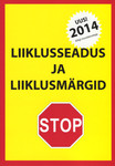 Liiklusseadus ja liiklusmärgid 2014