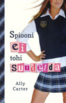 Spiooni ei tohi suudelda. Gallagheri tüdrukud