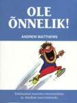 Ole õnnelik!