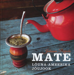 Mate. Lõuna-Ameerika jõujook