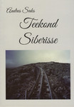 Teekond Siberisse. Tõsielulool põhinev jutustus