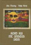 Kord kui me unistus uitis