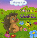 Siilipoiss Kaarel. Väike, aga tubli