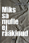 Miks sa mulle ei rääkinud
