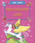 Printsesside lood. Loe laps!