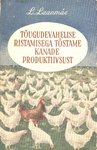 Tõugudevahelise ristamisega tõstame kanade produktiivsust