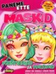 Paneme ette maskid. Printsessid ja haldjad