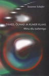 Tähed, õunad ja kumer klaas. Minu elu autismiga